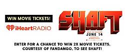iHeartRadio Shaft Fandango Sweepstakes