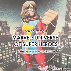 Quirky Mom Next Door: Tickets to the Marvel: Universe of Super Heroes Exhibit at the Franklin Institute Giveaway