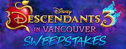 Disney Descendants 3 in Vancouver Sweepstakes