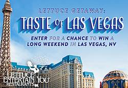Lettuce Entertain You Taste of Las Vegas Getaway Sweepstakes