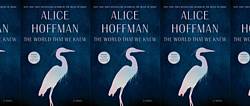 Early Bird Books: Alice Hoffman’s Breathtaking New Novel Giveaway