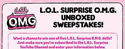 L.O.L. Surprise! O.M.G. Unboxed Sweepstakes