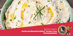 National Mashed Idaho Potato Day Sweepstakes