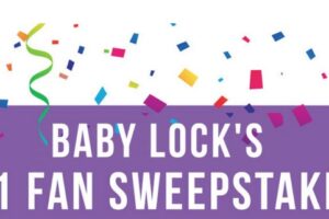 Baby Lock’s #1 Fan Sweepstakes