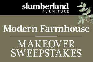Slumberland Furniture Modern Farmhouse Makeover Sweepstakes